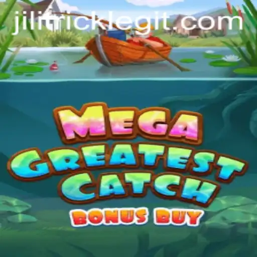MegaGreatestCatchBonusBuy: A Deep Dive into the Thrilling Game and JILITRICK Strategy